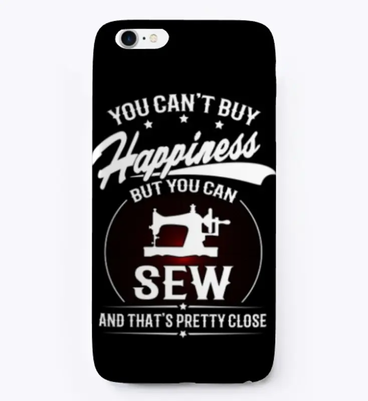 You Can't Buy Happiness But You Can Sew