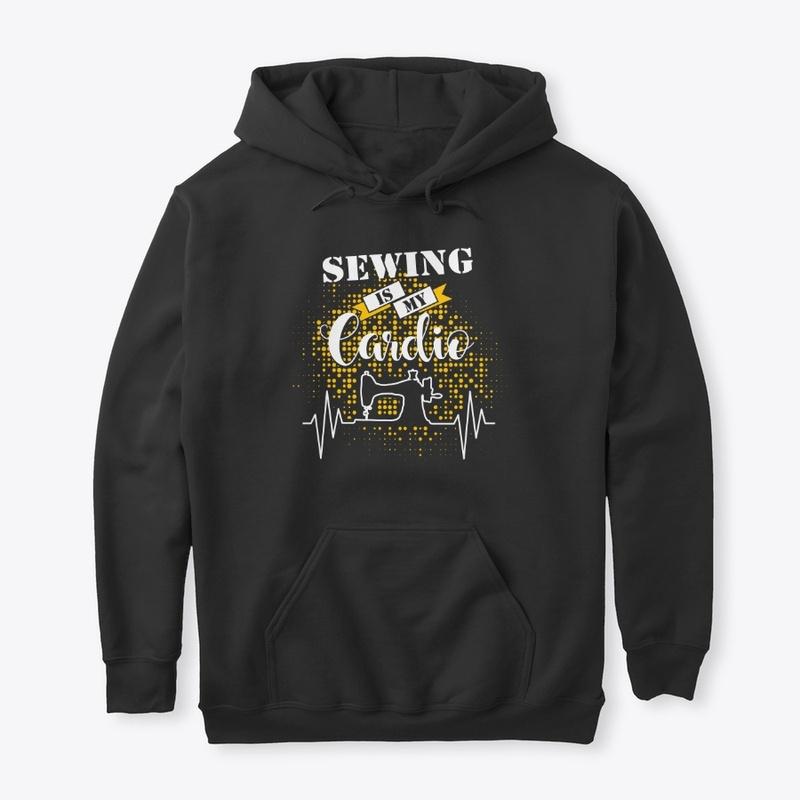 Sewing is my Cardio