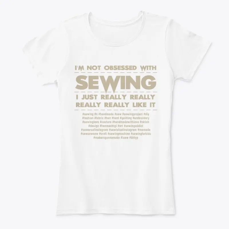 I'm not obsessed with sewing